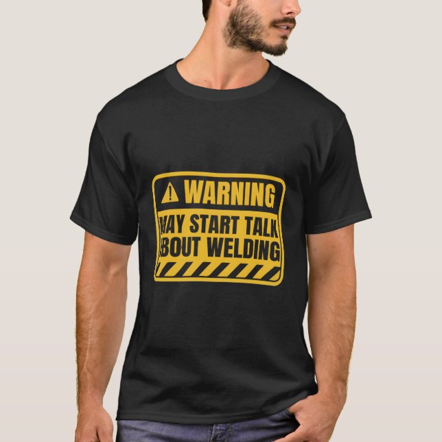 Welding Metall Worker Welder T Shirt (Framsida)