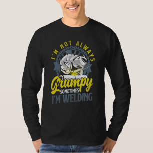 Welding Metalworking Welder Quote T Shirt