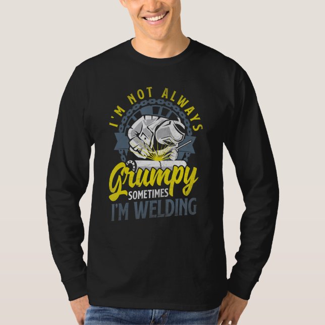 Welding Metalworking Welder Quote T Shirt (Framsida)