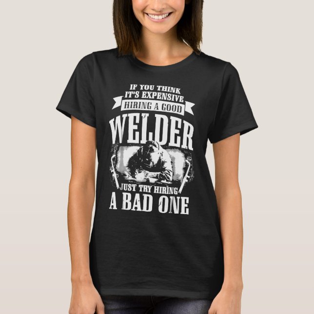 Welding Shirt Hiring A Bra Welder T (Framsida)