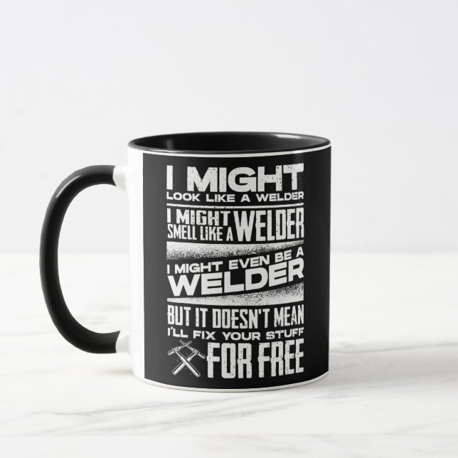 Welding Welder Metalworker I Might Look Like a Mugg (Vänster)