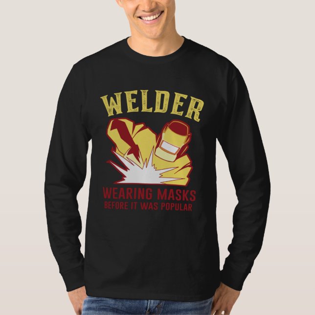 Welding Work  for Welders and Metal Workers T Shirt (Framsida)