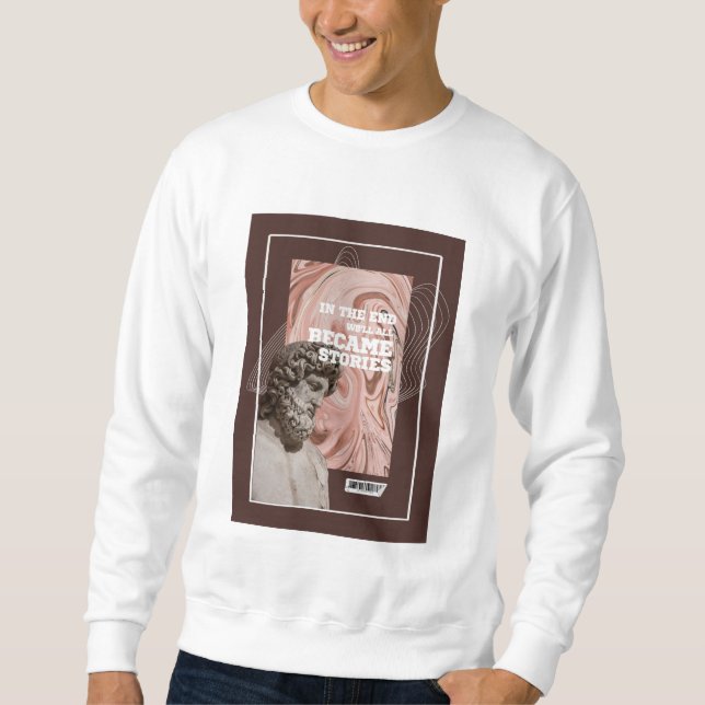 We'll All Become Stories Typography sweatshirt  (Framsida)