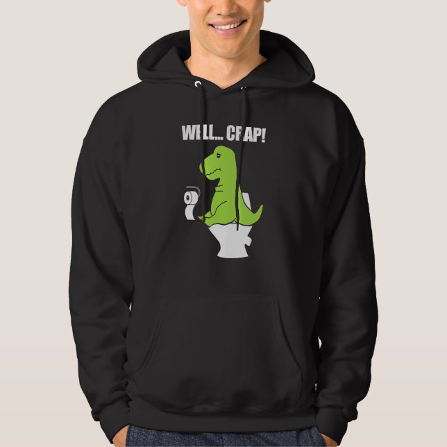 Well  Crap  Toilet Rex Hoodie (Framsida)