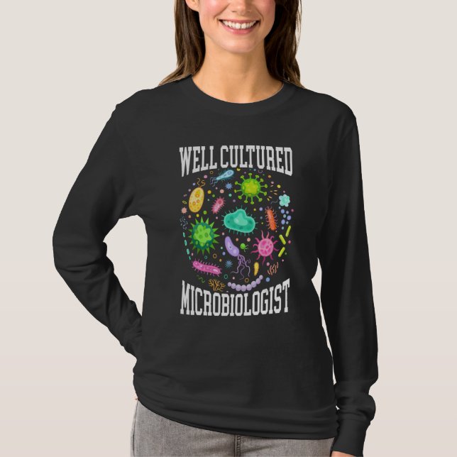 Well Cultured Microbiologist Science Microbiology  T Shirt (Framsida)