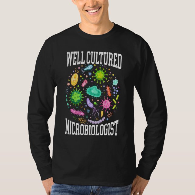 Well Cultured Microbiologist Science Microbiology  T Shirt (Framsida)