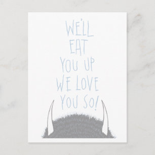 We'll Eat You Up We Love You So! - Blå Vykort