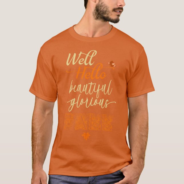 Well Hello Beautiful Fall With Little Bird Autum G T Shirt (Framsida)