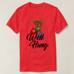 WELL HUNG CHRISTMAS ORNAMENT HUMOR T SHIRT