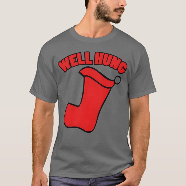 WELL HUNG FUNNY CHRISTMAS-vän T Shirt (Framsida)