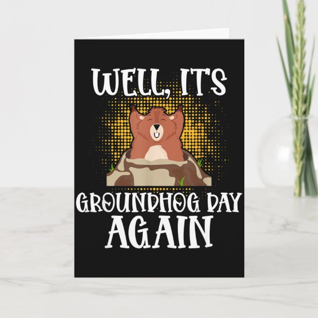 Well, Its Groundhog Day Again Cool Groundhog Lover Kort (Framsida)