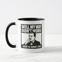 Well My Way Didn't Work - English - Mug Mugg