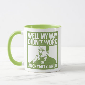 Well My Way Didn't Work - Male - English - Mug Mugg