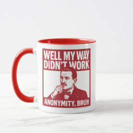 Well My Way Didn't Work - male - Mug Mugg