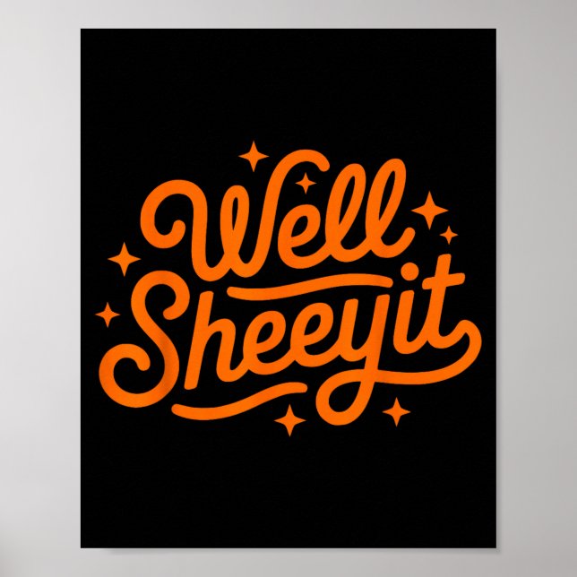 Well Sheeyi Funny Southern Usa Slang Tee Redneck M Poster (Framsidan)