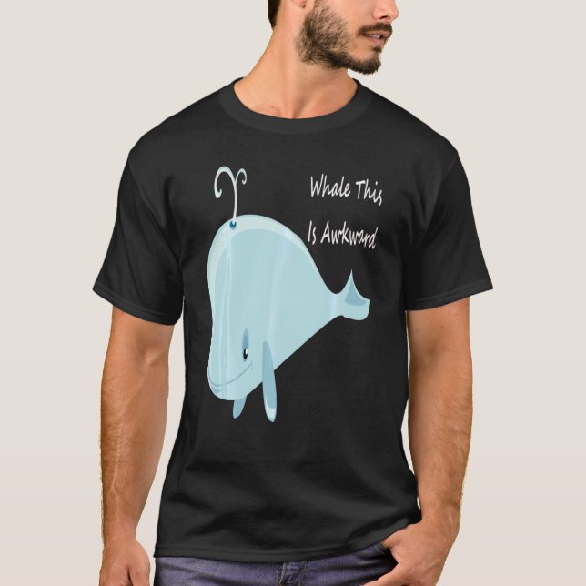 Well This Is Awkward  Whale This Is Awkward Swea T Shirt (Framsida)