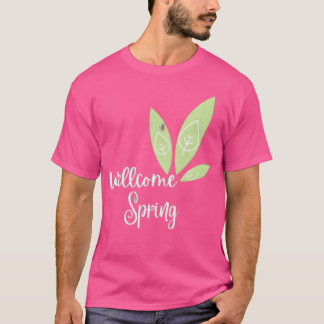 wellcome spring funny t shirt