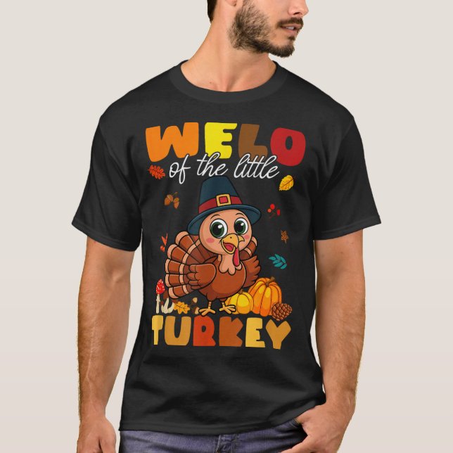 Welo Of The Little Turkey Thanksgiving Baby Shower T Shirt (Framsida)