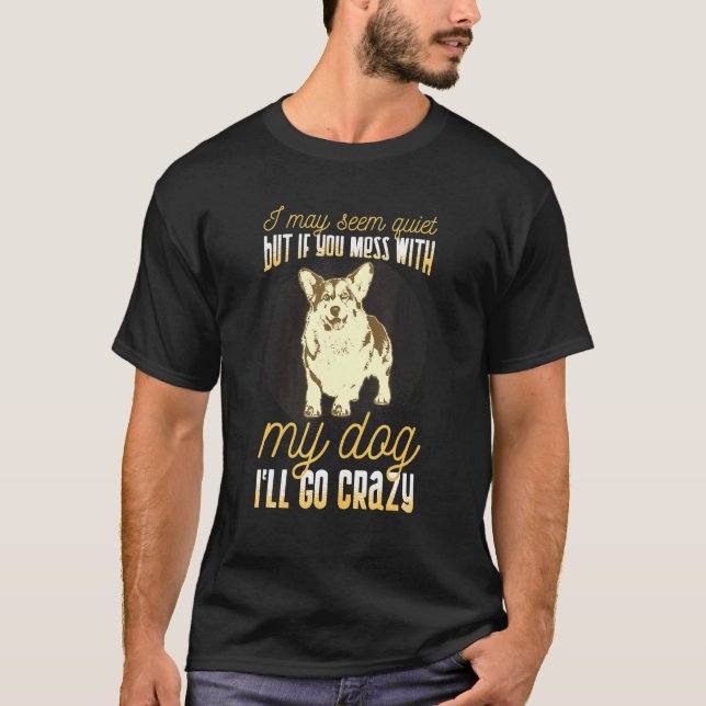 Welsh Corgi Få Inte Meja Min Hund T Shirt (Framsida)