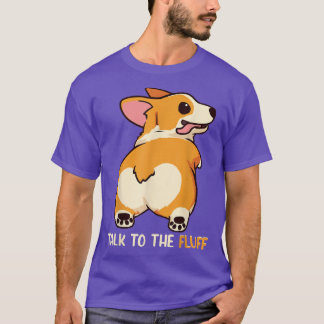 Welsh Corgi Talk med Fluff Hundägare Gift T Shirt