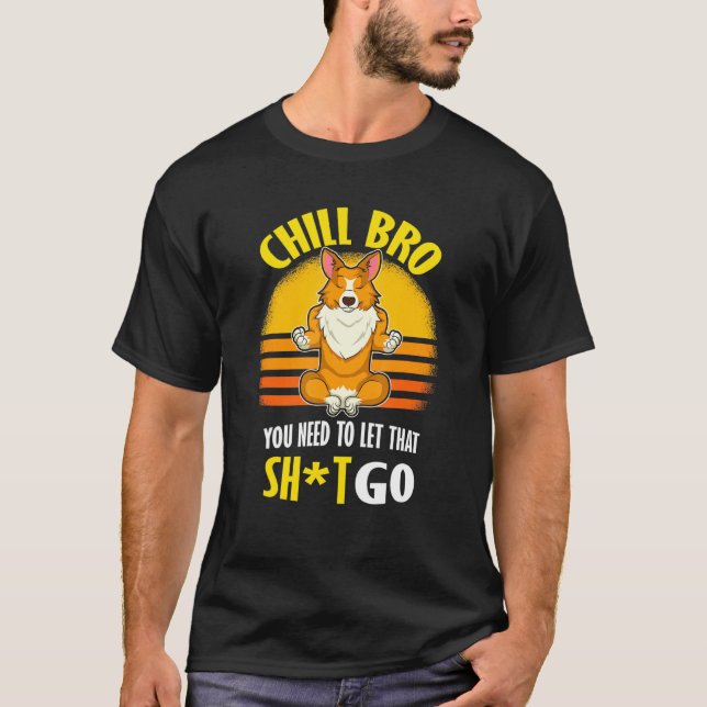Welsh Corgi Yoga Chill Bro T Shirt (Framsida)