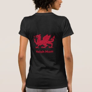 Welsh Mamma, Red Dragon & Wales mode / Cymru T Shirt