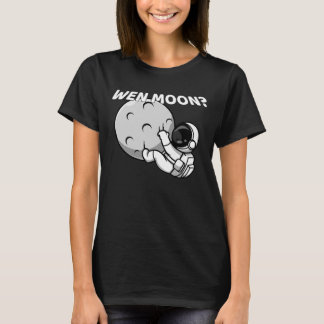 Wen Måne? - Funny Crypto Astronaut Meme T Shirt