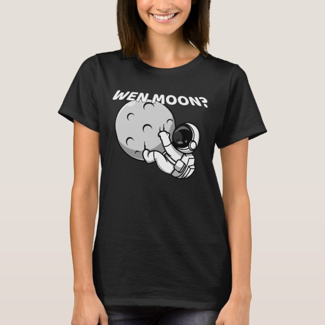 Wen Måne? - Funny Crypto Astronaut Meme T Shirt (Framsida)