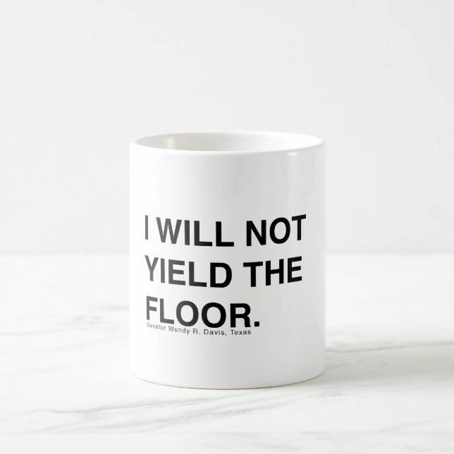 Wendy Davis ska inte avkastning golv Kaffemugg (Center)