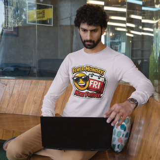 Weniger Montag, Mehr Freitag T Shirt