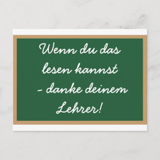 Wenn du das lesen kannst - danke deinem Lehrer! Vykort