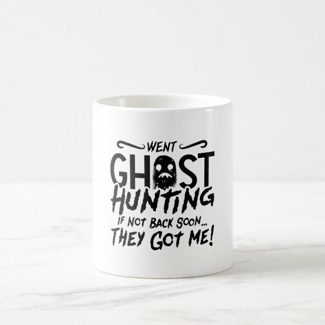 Went Ghost Hunting de Har Me Ghost Hunter Hunt Kaffemugg (Center)