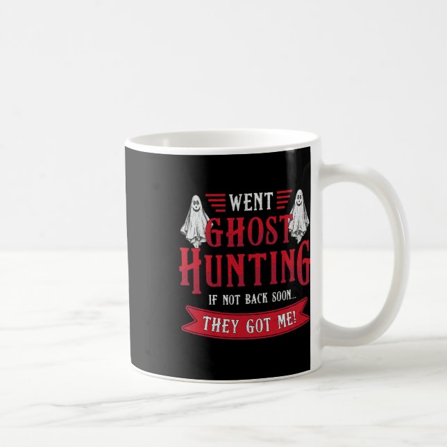 Went Ghost Hunting Paranormal Professionell Ghost  Kaffemugg (Höger)