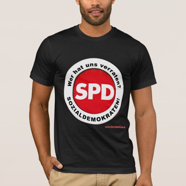 WER hat uns Verraten? Sozialdemokraten SPD Demo- T Shirt (Framsida)