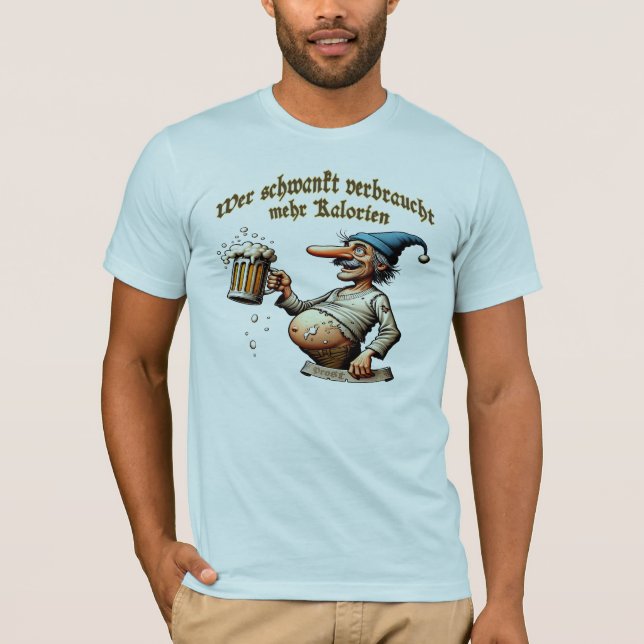 Wer schwankt ... Bierspruch mit lustiger Figur T Shirt (Framsida)