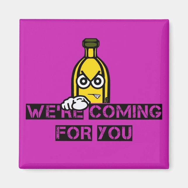 We're Coming For You Magnet (Framsidan)