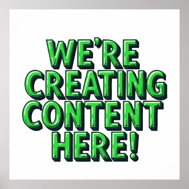 We're Creating Content Here Poster (Framsidan)
