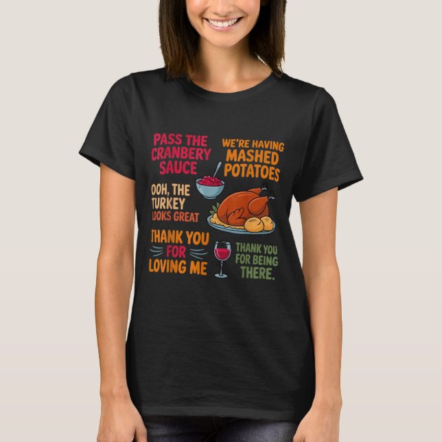 We're Having Mashed-tatoes P The Cranberry Sauce  T Shirt (Framsida)