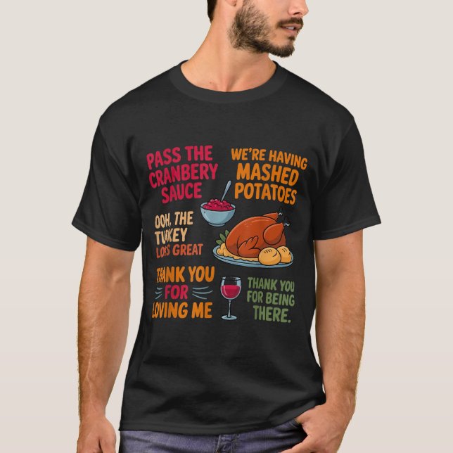 We're Having Mashed-tatoes P The Cranberry Sauce  T Shirt (Framsida)