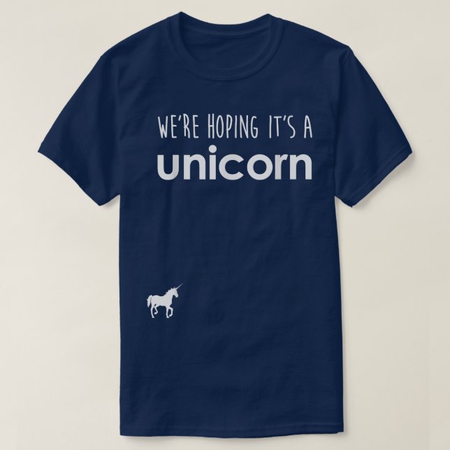 We're Hoping Unicorn , Funny Pregnancy Announcemen T Shirt (Design framsida)