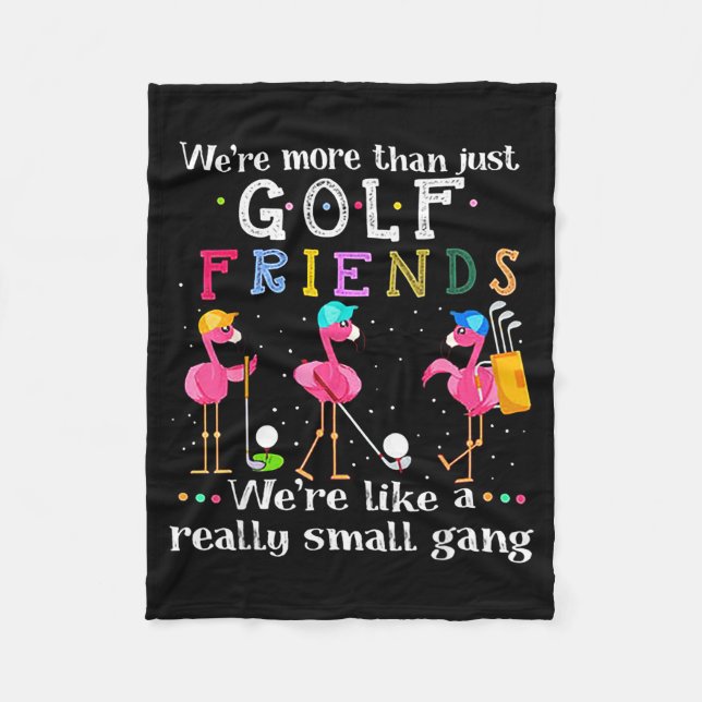 We're More Than Just Golf Friends Shirt Flamingo  Fleecefilt (Framsidan)