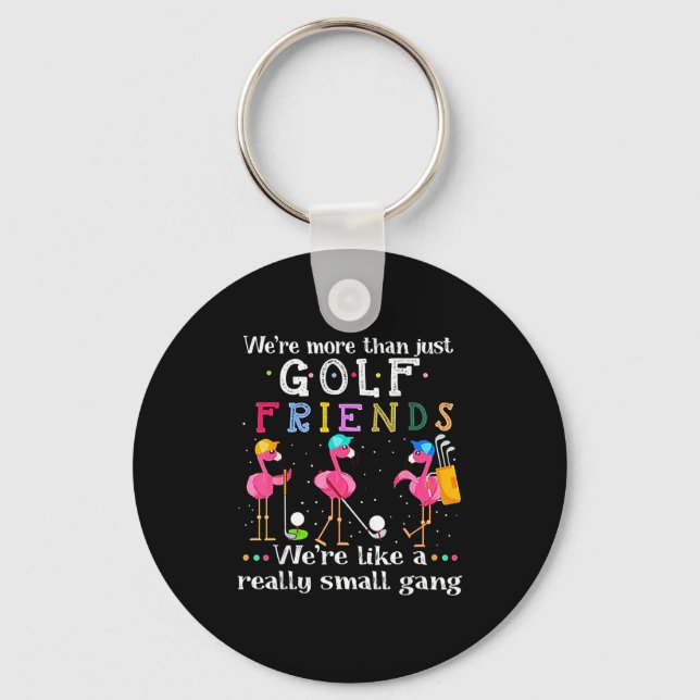 We're More Than Just Golf Friends Shirt Flamingo  Nyckelring (Framsida)