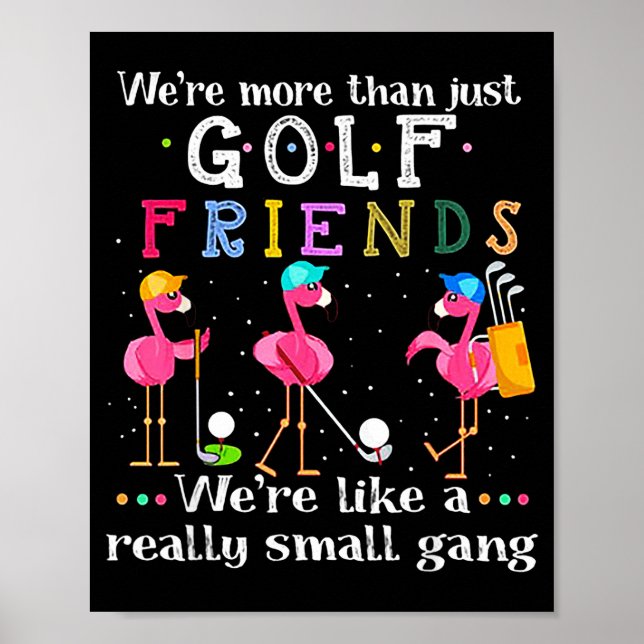 We're More Than Just Golf Friends Shirt Flamingo  Poster (Framsidan)