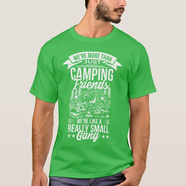 Were Morehan Just Camping Friends girl T Shirt (Framsida)
