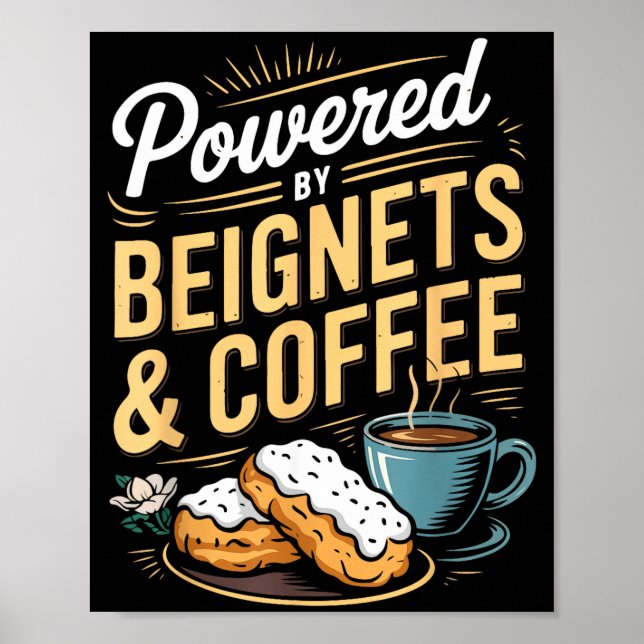 Wered By Beignets And Coffee Funny New Orleans Quo Poster (Framsidan)