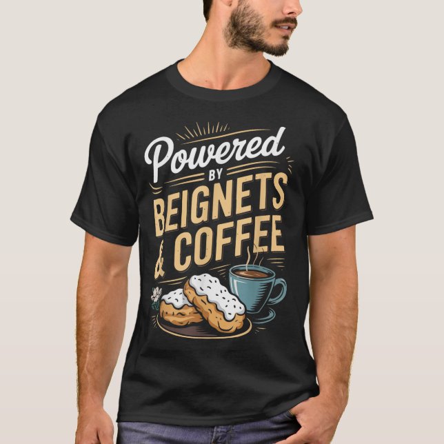 Wered By Beignets And Coffee Funny New Orleans Quo T Shirt (Framsida)