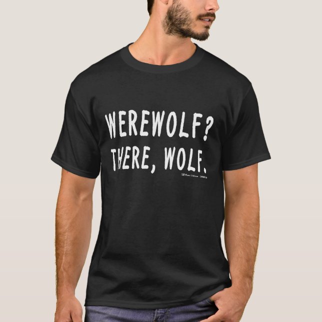 Werewolf? Där varg. (den mörka) tshirten T-shirt (Framsida)