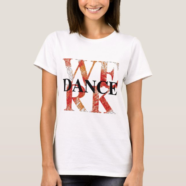 WERK DANCE TRÖJA (Framsida)