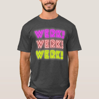 Werk Du Betta Werk Drag Queen Älskare Werk Room T Shirt