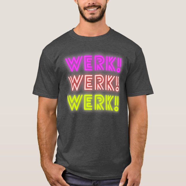 Werk Du Betta Werk Drag Queen Älskare Werk Room T Shirt (Framsida)